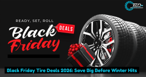 Black Friday Tire Deals 2026: Save Big Before Winter Hits