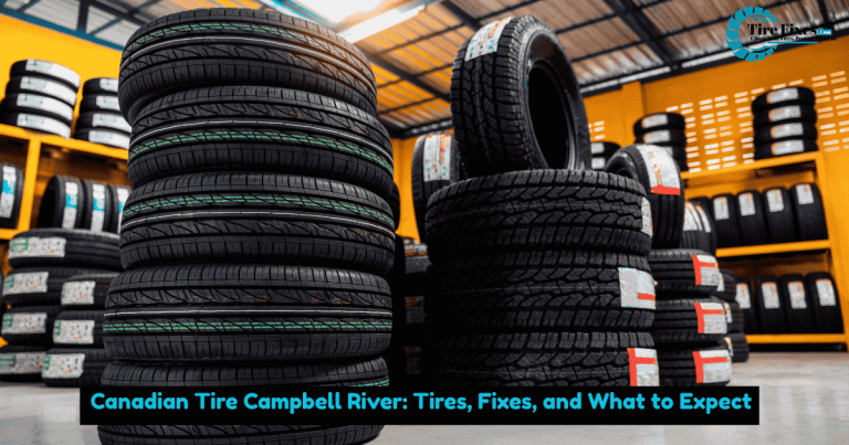 Canadian Tire Campbell River: Tires, Fixes, and What to Expect
