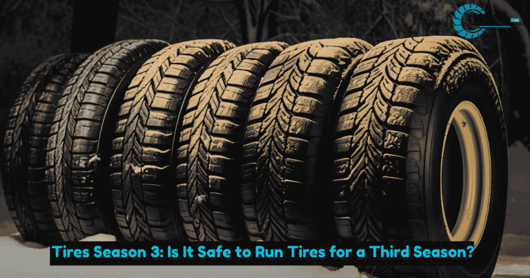 Tires Season 3: Is It Safe to Run Tires for a Third Season?
