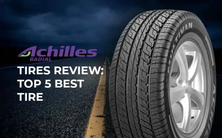 Achilles Tires Review: Top 5 Best Tire for Dry and Wet Roads