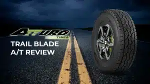 Atturo Trail Blade A/T Review: The All-Terrain Tire That Does It All