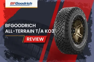 BFGoodrich All-Terrain T/A KO3 Review: All-Terrain Tires Conquer Every Surface