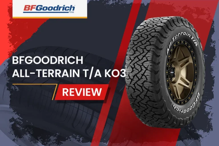 BFGoodrich All-Terrain T/A KO3 Review: All-Terrain Tires Conquer Every Surface