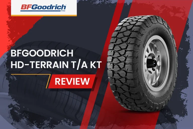 BFGoodrich HD-Terrain T/A KT Review: The Heavy-Duty Hero Your Truck Deserves