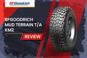 BFGoodrich Mud Terrain T/A KM2 Review: The Ultimate Off-Road Tire