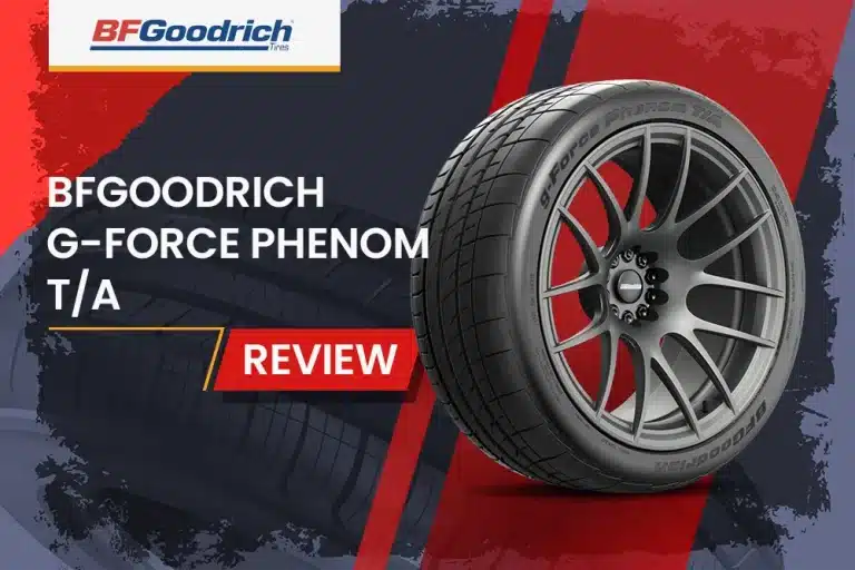 BFGoodrich g-Force Phenom T/A Review: Performance Meets Versatility