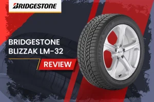 Bridgestone Blizzak LM-32 Review: The Ultimate Winter Tire