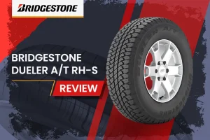 Bridgestone Dueler A/T RH-S Review: All-Terrain Tire for SUVs and Trucks
