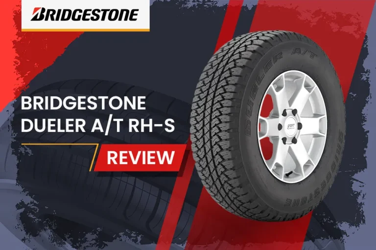 Bridgestone Dueler A/T RH-S Review: All-Terrain Tire for SUVs and Trucks