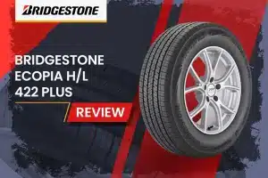 Bridgestone Ecopia H/L 422 Plus Review: The Eco-Friendly Tire That Doesn’t Compromise