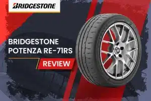 Bridgestone Potenza RE-71RS Review: Is This the Ultimate Summer Performance Tire?