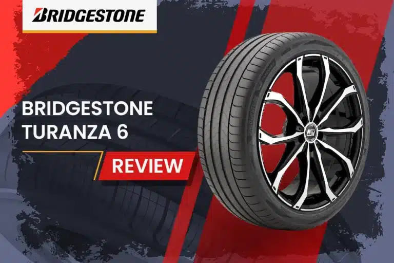 Bridgestone Turanza 6 Review: The Perfect Balance of Performance and Comfort