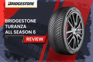 Bridgestone Turanza All Season 6 Review: Redefining the All-Season Touring Tire Market