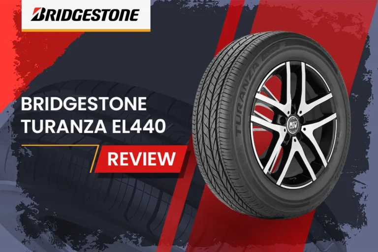 Bridgestone Turanza EL440 Review: Quiet Ride You’ve Been Craving