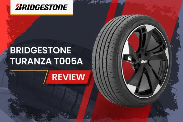 Bridgestone Turanza T005A Review: Premium Performance Meets Everyday Comfort