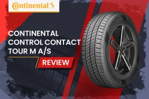 Continental Control Contact Tour M A/S Review: All-Season Touring Tire for Passenger Cars, Minivans, and Small SUVs