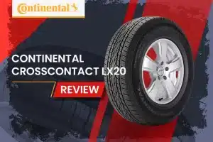Continental CrossContact LX20 Review: The Silent Revolution in All-Season Tires Unveiled