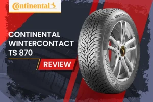 Continental WinterContact TS 870 Review: Your Shield Against Winter’s Wrath