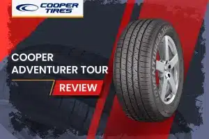 Cooper Adventurer Tour Review: The All-Season Tire That Does It All