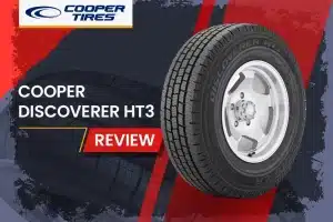 Cooper Discoverer HT3 Review: The Silent Guardian of Your Highway Adventures
