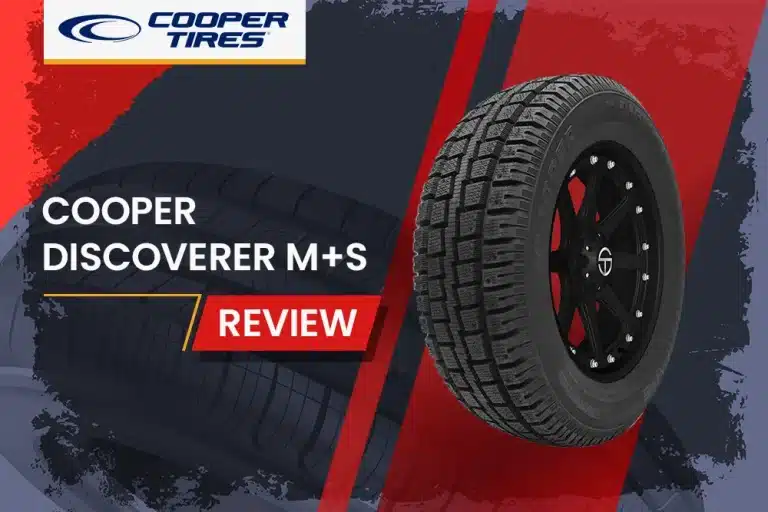 Cooper Discoverer M+S Review: Mud, Snow, and Everything In Between