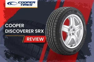 Cooper Discoverer SRX Review: Where On-Road Comfort Meets Off-Road Capability