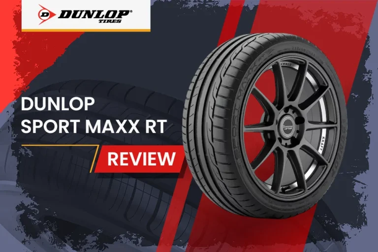 Dunlop Sport Maxx RT Review: How Do They Really Perform?