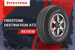Firestone Destination AT2 Review: The All-Terrain Tire That Does It All