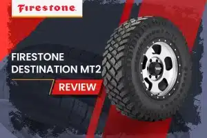 Firestone Destination MT2 Review: Where Off-Road Dreams Meet Daily Reality