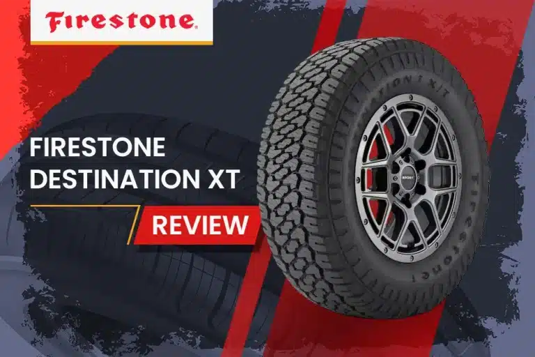 Firestone Destination XT Review: The All-Terrain Tire That Doesn’t Compromise On-Road Comfort