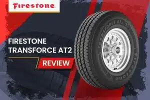 Firestone Transforce AT2 Review: The All-Terrain Tire That Doesn’t Compromise on Comfort