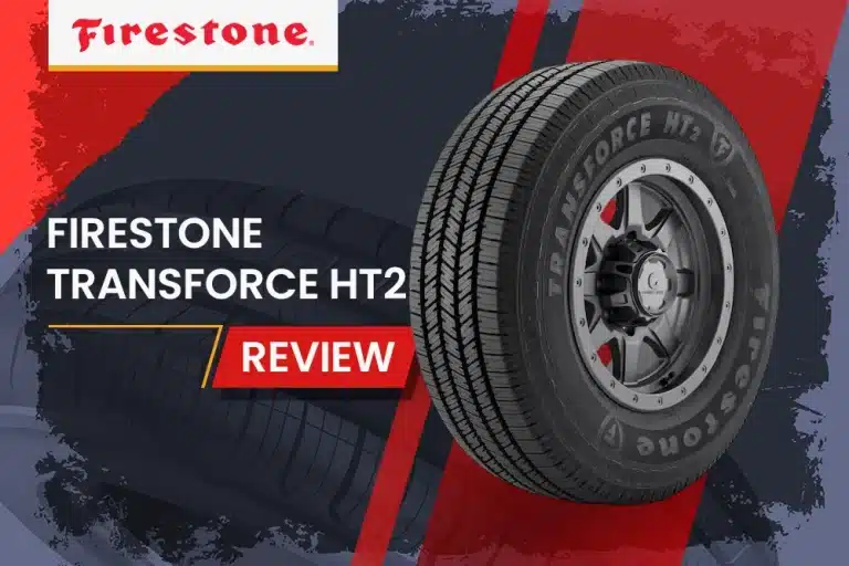 Firestone Transforce HT2 Review: All-terrain Tire Designed for Light Trucks and SUVs