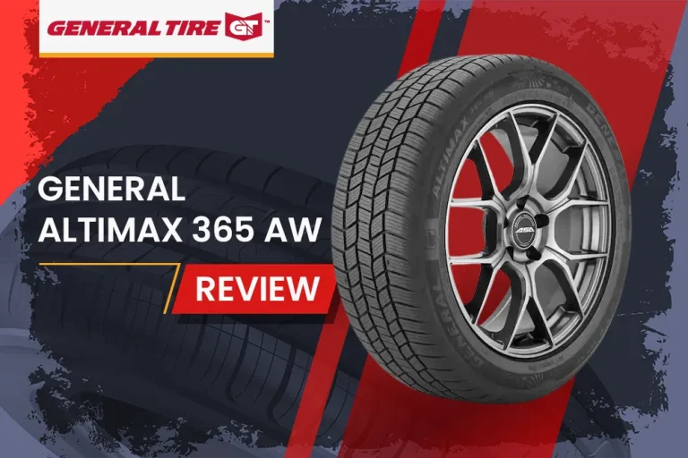 General AltiMAX 365 AW Review: The All-Weather Tire That Keeps You Rolling Year-Round