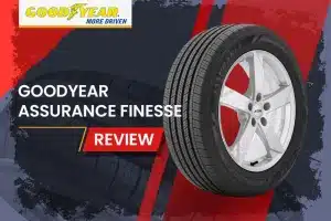 Goodyear Assurance Finesse Review: Luxury and Performance Combined