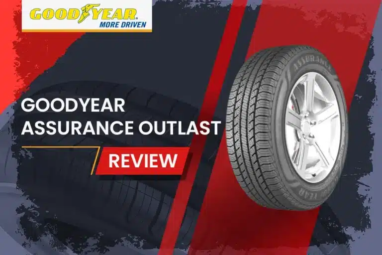 Goodyear Assurance Outlast Review: Does It Really Go the Distance
