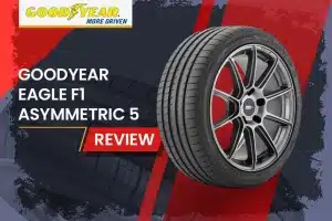 Goodyear Eagle F1 Asymmetric 5 Review: Premium ultra-high performance summer tire