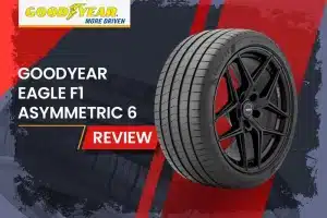Goodyear Eagle F1 Asymmetric 6 Review: High-performance summer tire for sports cars