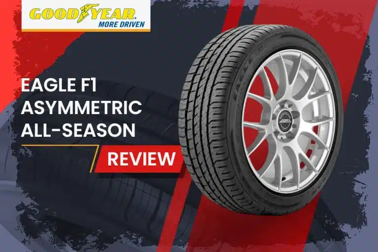 Goodyear Eagle F1 Asymmetric All-Season Review: A Smooth Ride for Any Road