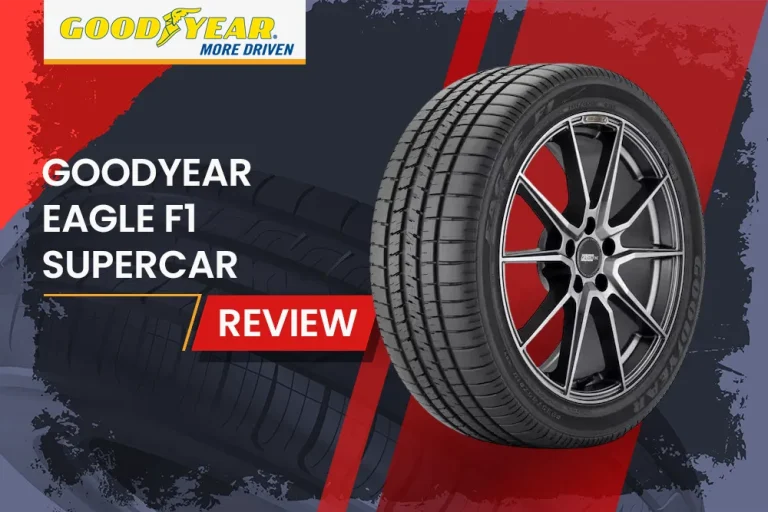 Goodyear Eagle F1 SuperCar Review: Designed for High-Performance Sports Cars and Supercars