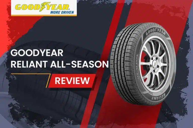 Goodyear Reliant All-Season Review: A Reliable Choice for Everyday Drivers