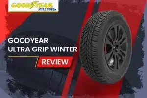 Goodyear Ultra Grip Winter Review: Do They Really Improve Winter Handling?