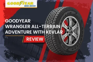 Goodyear Wrangler All-Terrain Adventure with Kevlar Review: All-Terrain Domination