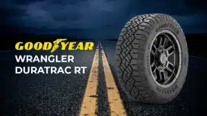 Goodyear Wrangler DuraTrac RT Review: Go Anywhere, Anytime