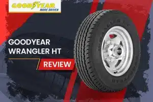 Goodyear Wrangler HT Review: How the New All-Terrain Tire Stacks Up