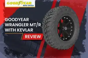 Goodyear Wrangler MT/R With Kevlar Review: Rugged off-road performance