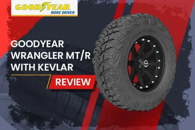 Goodyear Wrangler MT/R With Kevlar Review: Rugged off-road performance