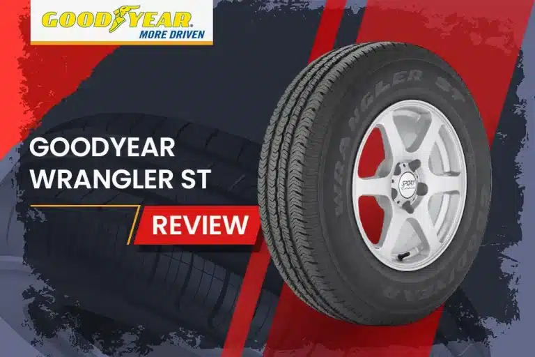 Goodyear Wrangler ST Review: All-Terrain Tire for Light Trucks, SUVs, and Vans