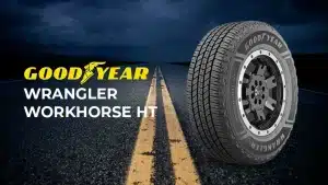 Goodyear Wrangler Workhorse HT Review: Rugged Performance That Won’t Break The Bank