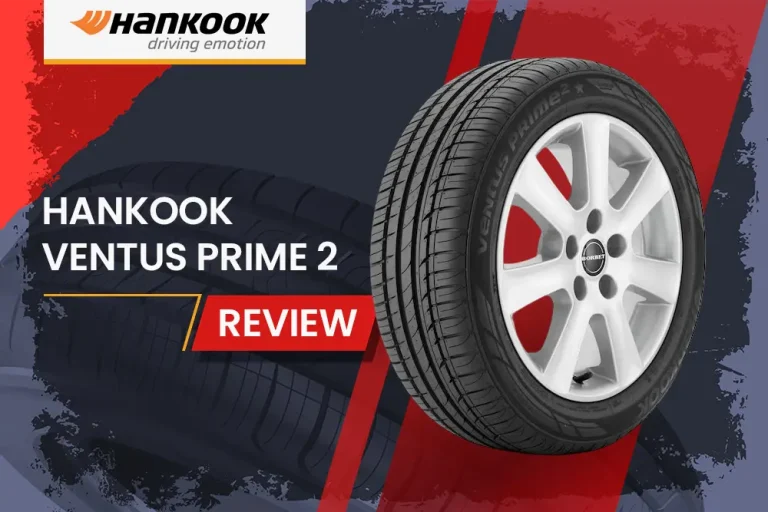Hankook Ventus Prime 2 Review: Performance, Comfort, and Longevity Tested