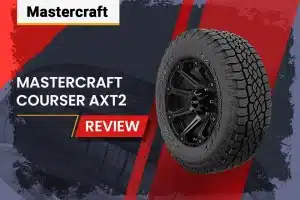 Mastercraft Courser AXT2 Review: Ultimate All-Terrain Tire